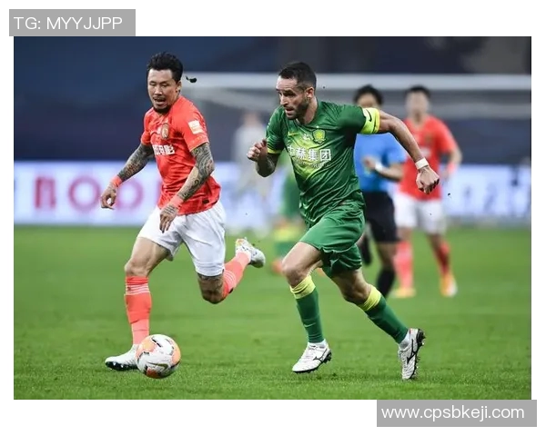 北京国安与恒大精彩对决直播全程回顾及赛后分析